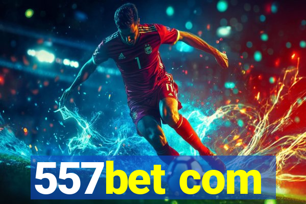 557bet com